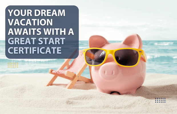 This image is of a piggy bank wearing sunglasses next to a beach chair in the sand with waves breaking in the background. This image talks about how to customize your new great start certificate. This image was used in conjunction with the