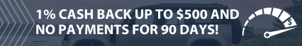 One percent cash back up to five hundred dollars and no payments for ninety days