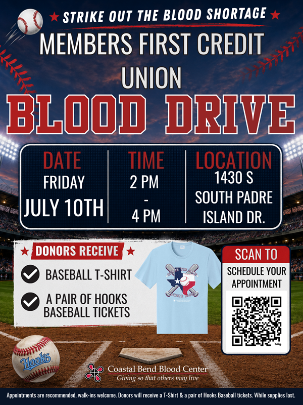 Members First Credit Union Blood Drive on Friday, July 10, 2026 from 2pm to 4pm at the SPID Branch, 1430 S Padre Island Dr